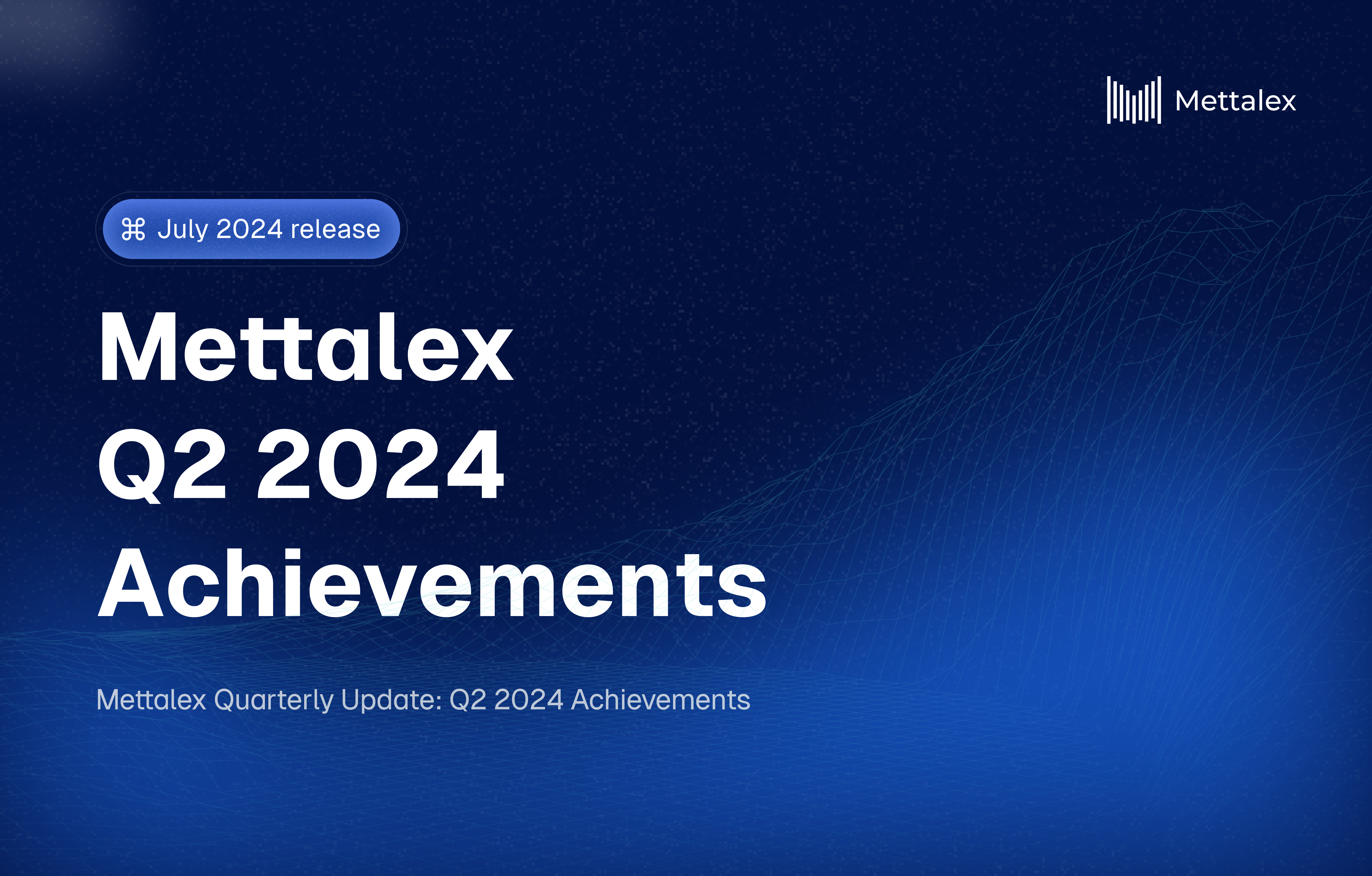 Mettalex Quarterly Update